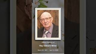 The Celebration of Life Service for Ray Miller April 25, 2026