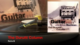 The Durutti Column / Pol in B [Vinyl Source]