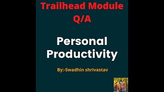 Personal Productivity #salesforce #swadhinshrivastav #trailhead #crm screenshot 4