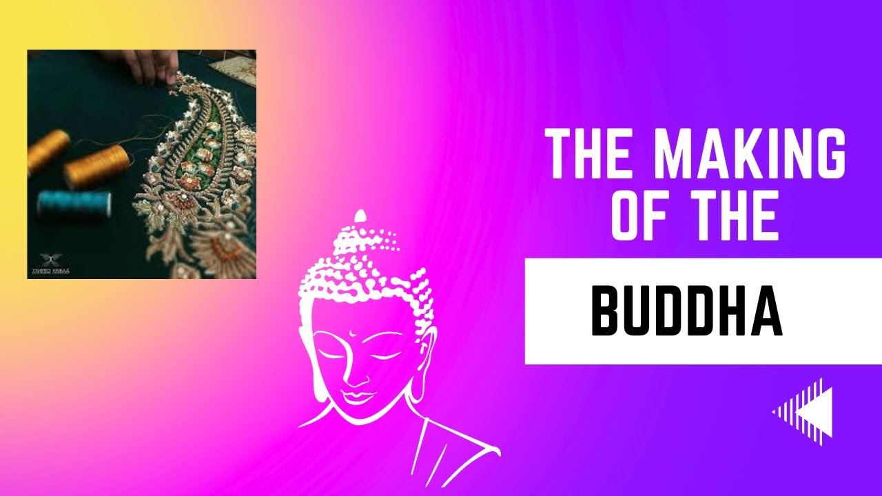 The making of the Buddha embrodiery | 