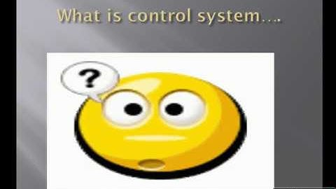 INTRODUCTION TO CONTROL SYSTEM AND CLASSIFICATION OF CONTROL SYSTEM