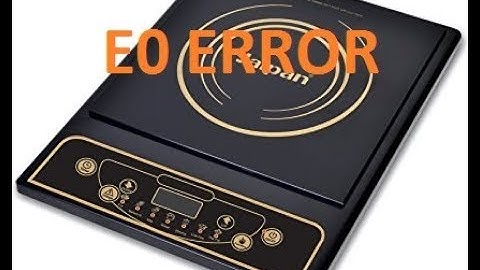 How to repair induction e0 error