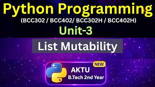 U3L10 List Mutability in Python | AKTU B.Tech 2nd Year | Unit-3 | BCC302 | BCC402 | Eduglue