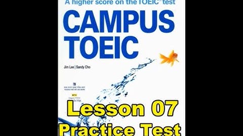 Campus Toeic - Lesson 07 - Practice Test: Part 3