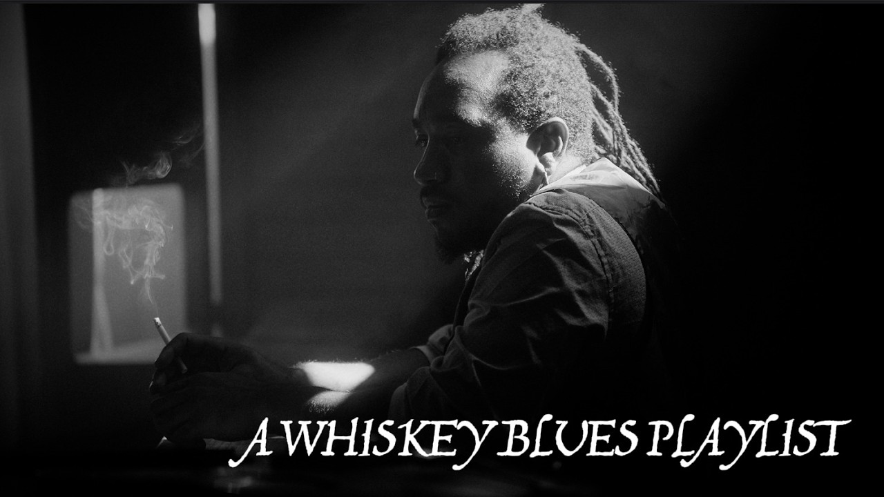 a whiskey blues playlist