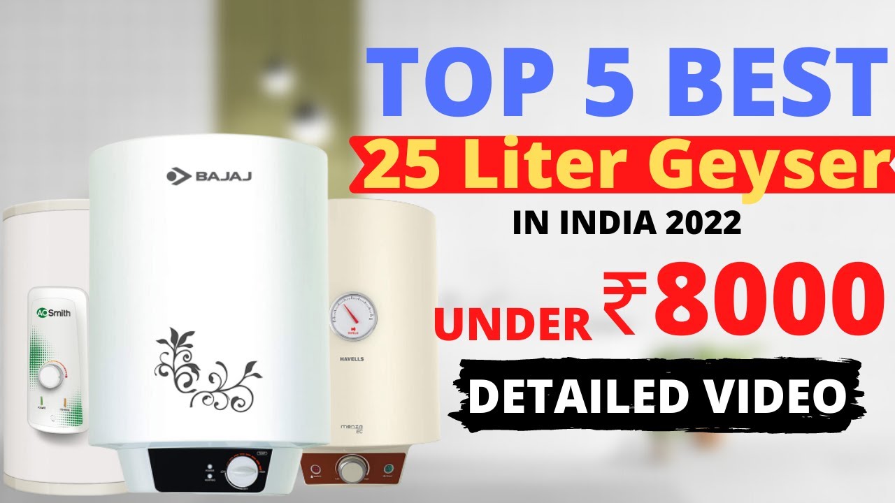 Top 5 Best 25 Liter Geysers in India 2022⚡ | भारत के सबसे बढ़िया Geyeser in  2022 | BIG DEALS ADDA - YouTube