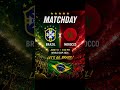 Morocco vs Brazil Live Match Today | Brazil vs Morocco 2026Morocco vs Brazil MatchStart!⚽🔥#shorts