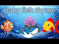 Baby Fish Rhyme 🐟 | Fun Nursery Rhymes for Kids | Cute Fish Song