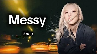 Terjemahan Lagu Rosé – Messy | Lirik & Arti Bahasa Indonesia Terjemahan Lagu Rosé – Messy | Lirik & Arti Bahasa Indonesia