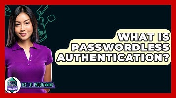 What Is Passwordless Authentication? - Next LVL Programming