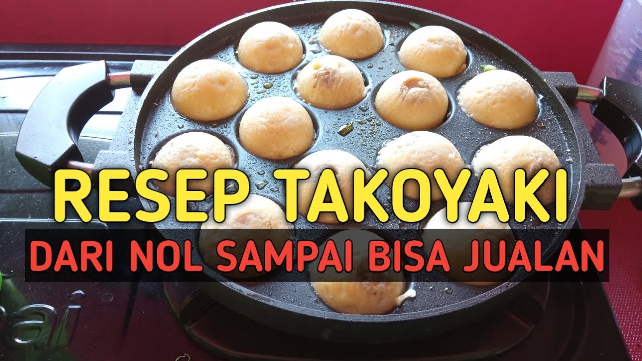 RESEP TAKOYAKI DARI NOL SAMPAI BISA JUALAN