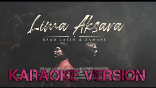 Ezad Lazim & Zamani - Lima Aksara (Karaoke)