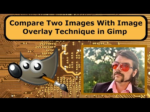 How to Overlay Images for Comparison in Gimp (By Making one Image Semi-Transparent)