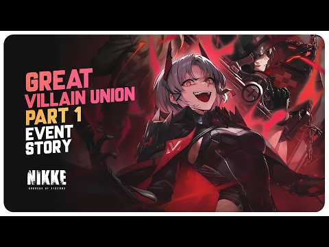 Great Villain Union - Event Story Quest (Part 1) | Goddess Of Victory: NIKKE