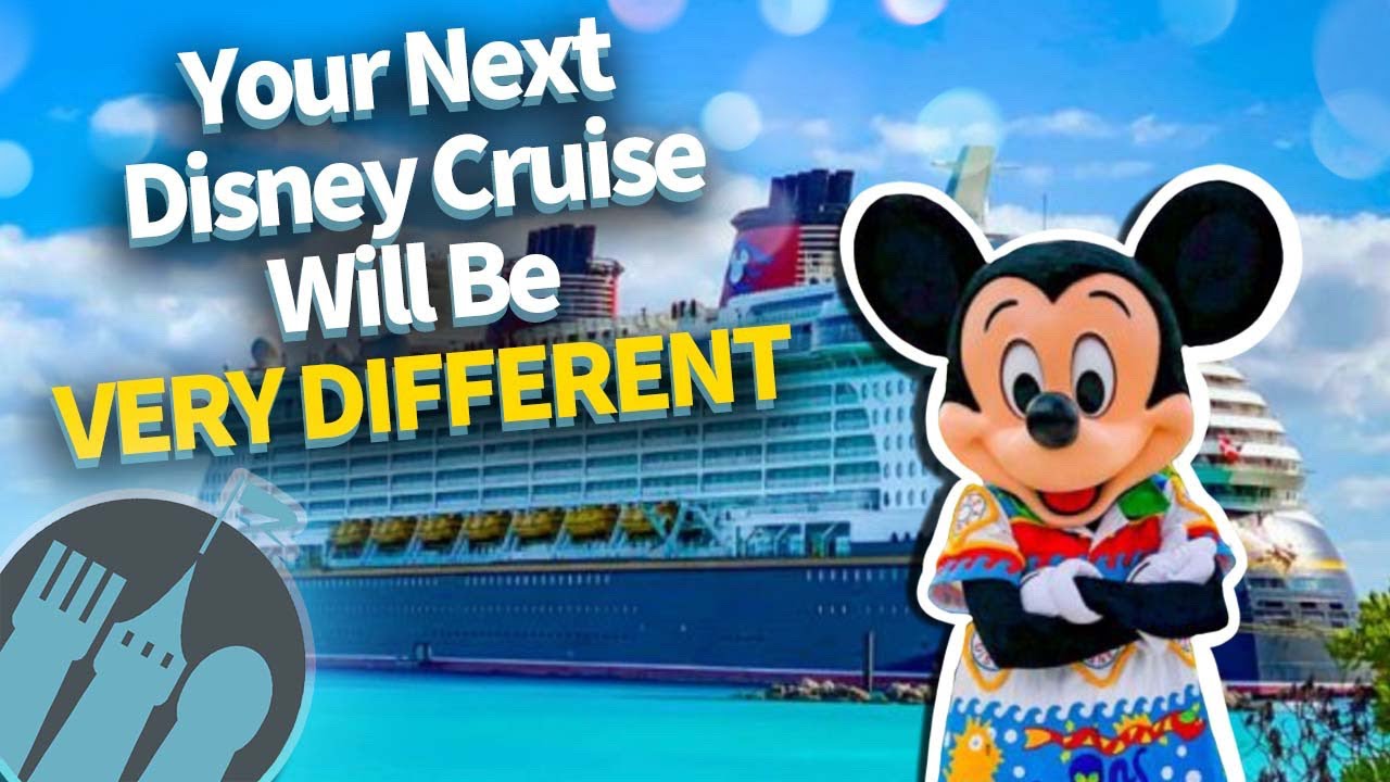 10 Things That'll Be Different About Your Next Disney Cruise
