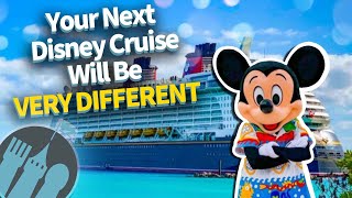 10 Things That'll Be Different About Your Next Disney Cruise
