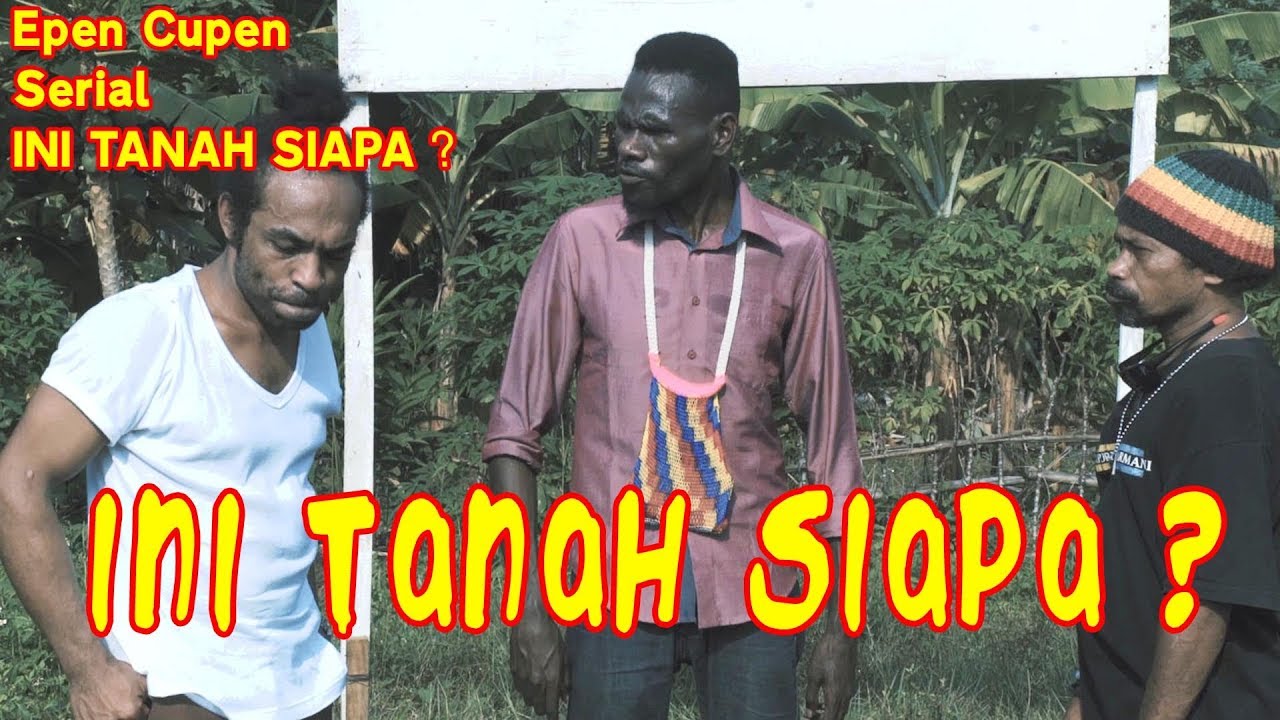 Epen Cupen Edukasi INI TANAH SIAPA ? Episode 4 :  INI TANAH SIAPA ?