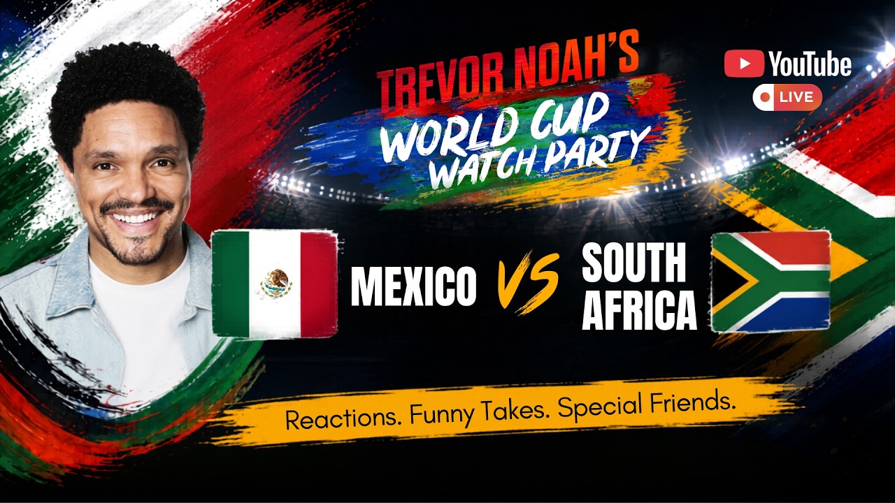 Mexico vs. South Africa | Trevor Noah’s World Cup Watch Party