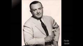 Arthur Fiedler: 2 Popular American Classics (1/2 - Grofé: Grand Canyon Suite - 1955 Recording)
