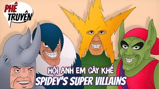 SPIDEY'S VILLAINS - HỌ LÀ AI??