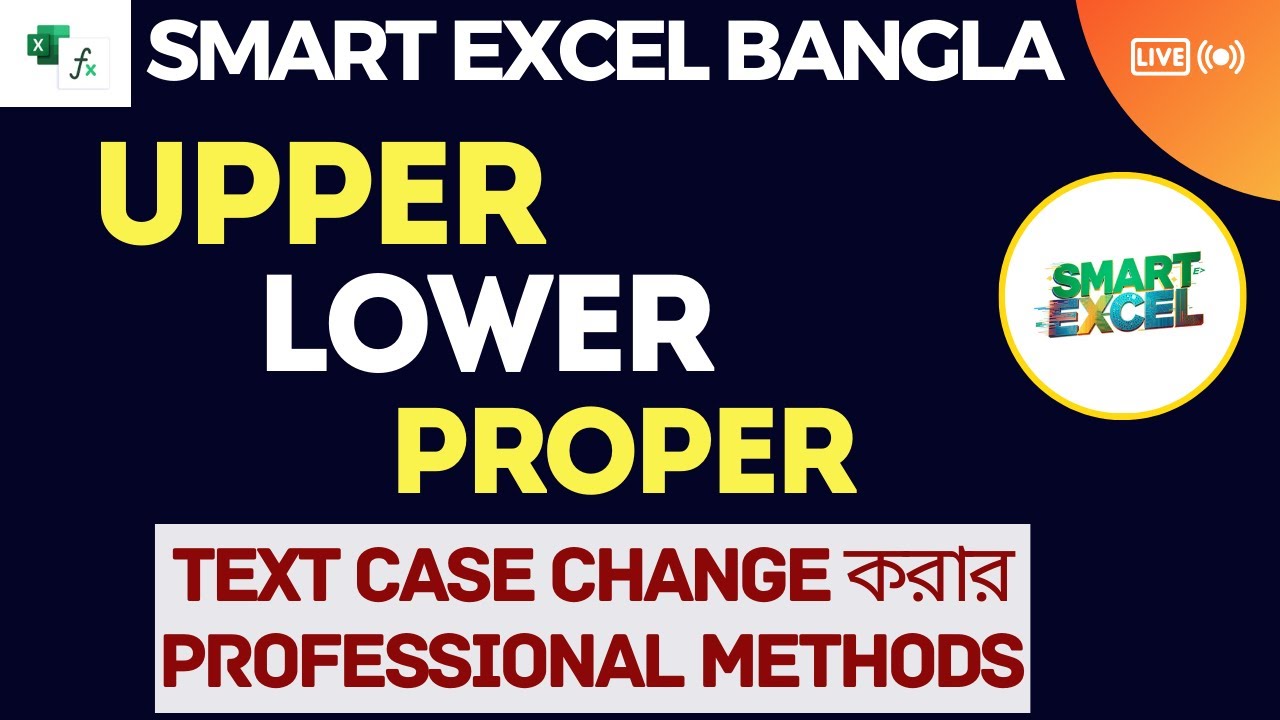 UPPER, LOWER, PROPER I Excel Bangla Tutorial 