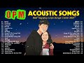 The Best Of OPM Acoustic Love Songs 2022 Playlist - Top Tagalog Acoustic Songs Cover Of All Time