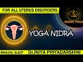 Healing the Uterus with Yoga Nidra | Deep Sleep Meditation for Women’s Health | Magic Yoga