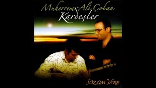 Muharrem & Ali Çoban - Vefasız Olanlara  Resimi