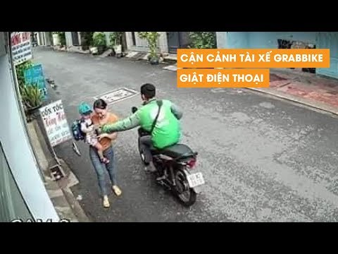 Video Cận cảnh tài xế GrabBike điển trai giật điện thoại của... - youtube