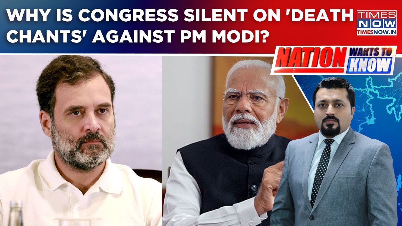 Why Is Congress Silent As 'Death Chants' Against PM Modi Rock Its Rally? | Nation Wants To Know