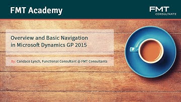 Tutorial: Overview and Basic Navigation in Microsoft Dynamics GP 2015