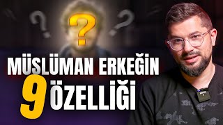 Müslüman Erkeğin 9 Özelliği