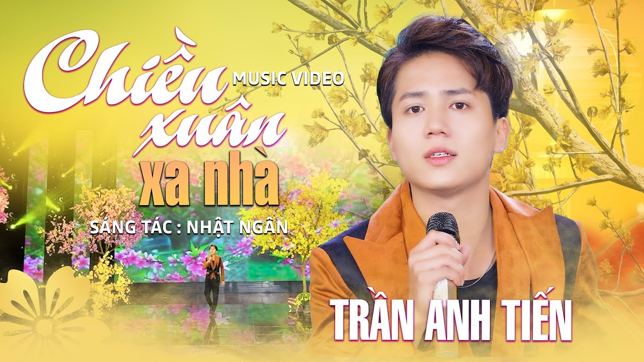 Chiều Xuân Xa Nhà - Trần Anh Tiến | Ca Khúc Xuân Nghe Hay Xúc Động