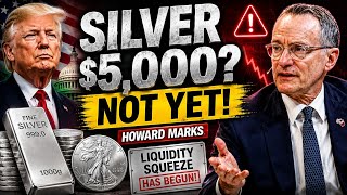 HOWARD MARKS: LIQUIDITY SQUEEZE HAS BEGUN! $5,000 SILVER WILL HAVE TO WAIT