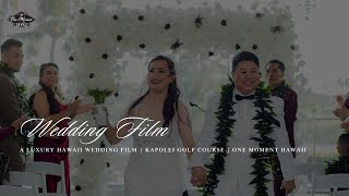 A Luxury Hawaii Wedding Film | Kapolei Golf Course | One Moment Hawaii