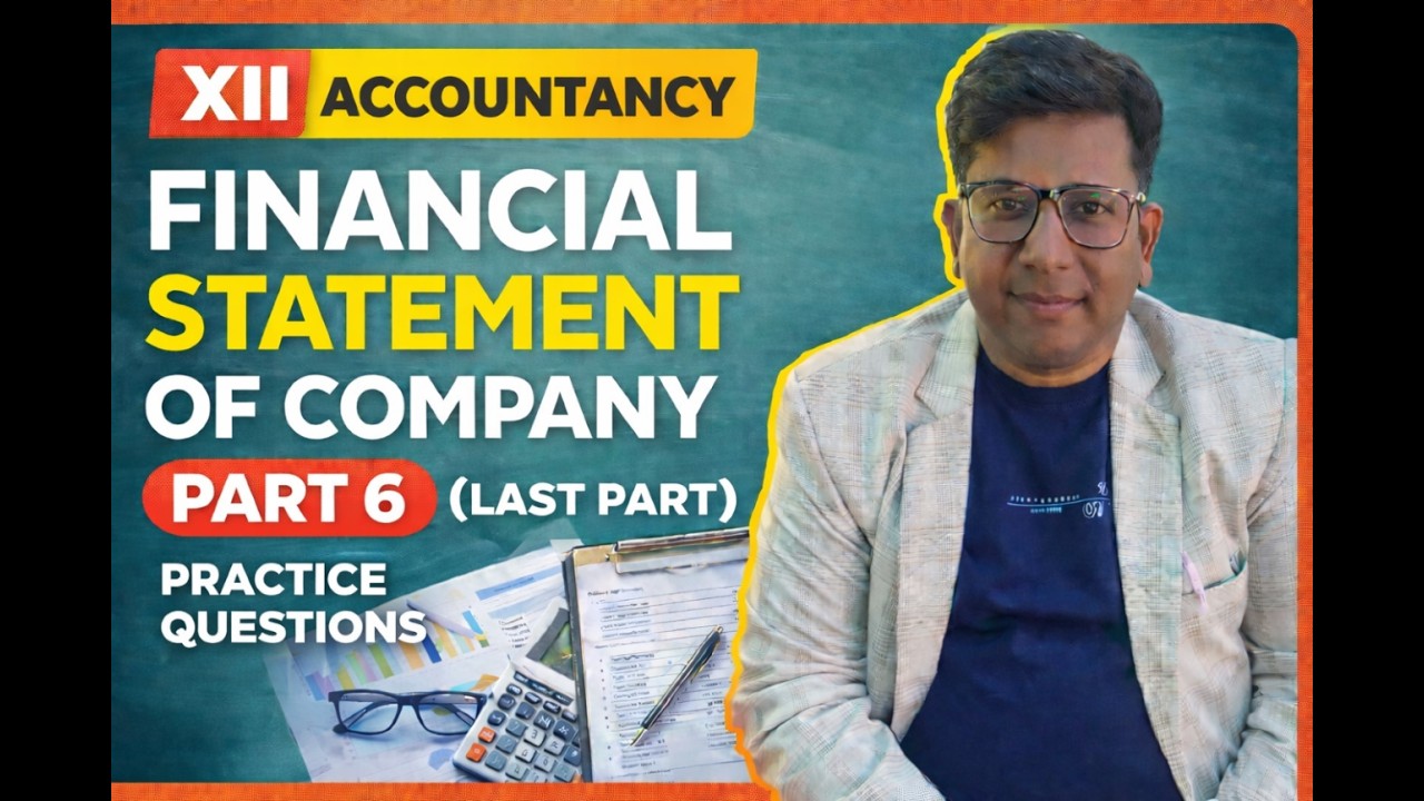 FINANCIAL STATEMENT OF COMPANY| QUESTIONS PRACTICE| CHAPTER 1 | PART 6 ( LAST) | XII ACCOUNTANCY