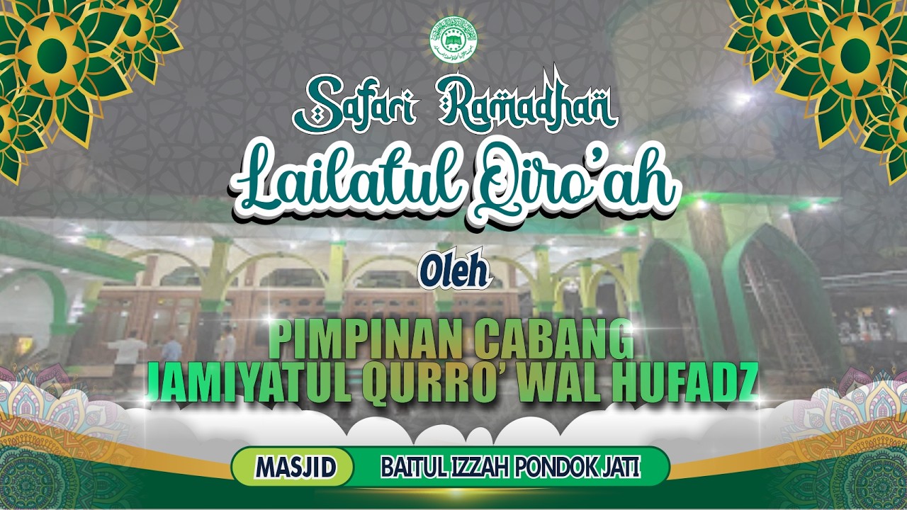 SAFARI RAMADHAN LAILATUL QIRO'AH | MASJID BAITUL IZZAH PONDOK JATI - SIDOARJO | 8 MARET 2026