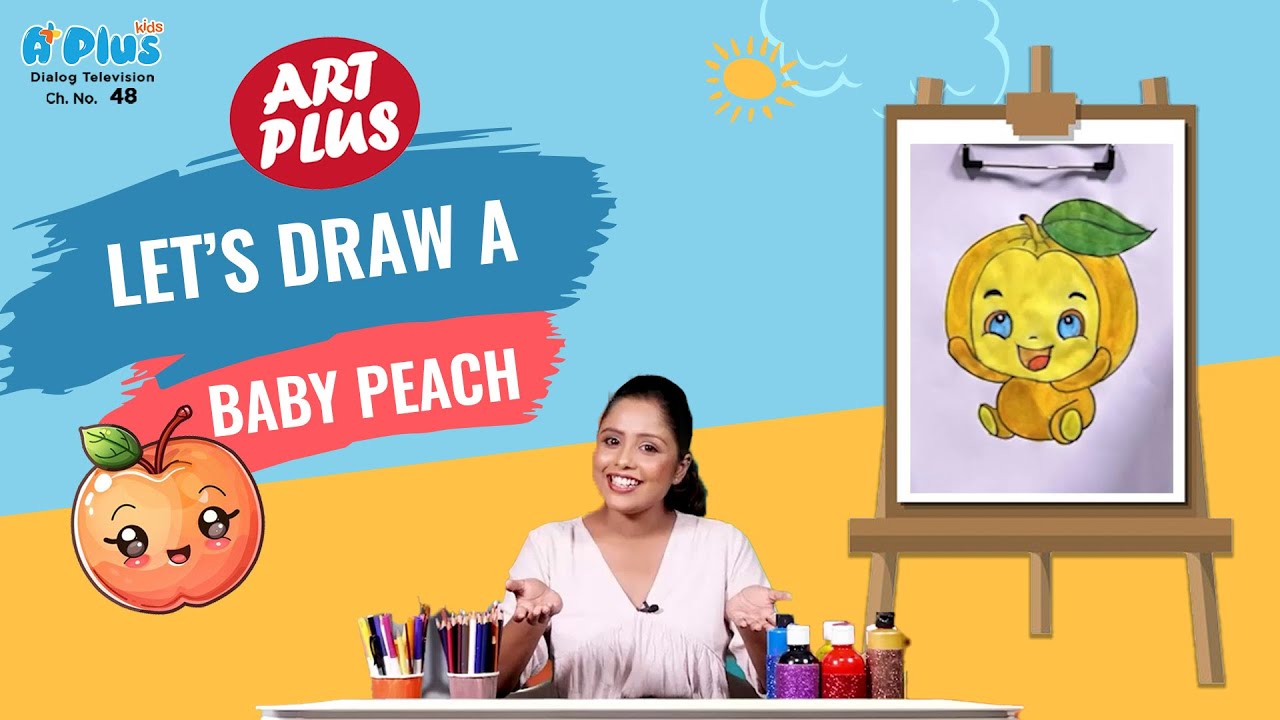 How to Draw a Baby Peach | Easy Drawing for Kids | A+ Kids - Art Plus ...