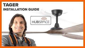 Tager Hubspace™ Smart Home Ceiling Fan Installation Guide