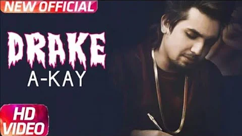 Drake | A Kay | Snappy | Rav Hanjra | Latest Punjabi Song 2019