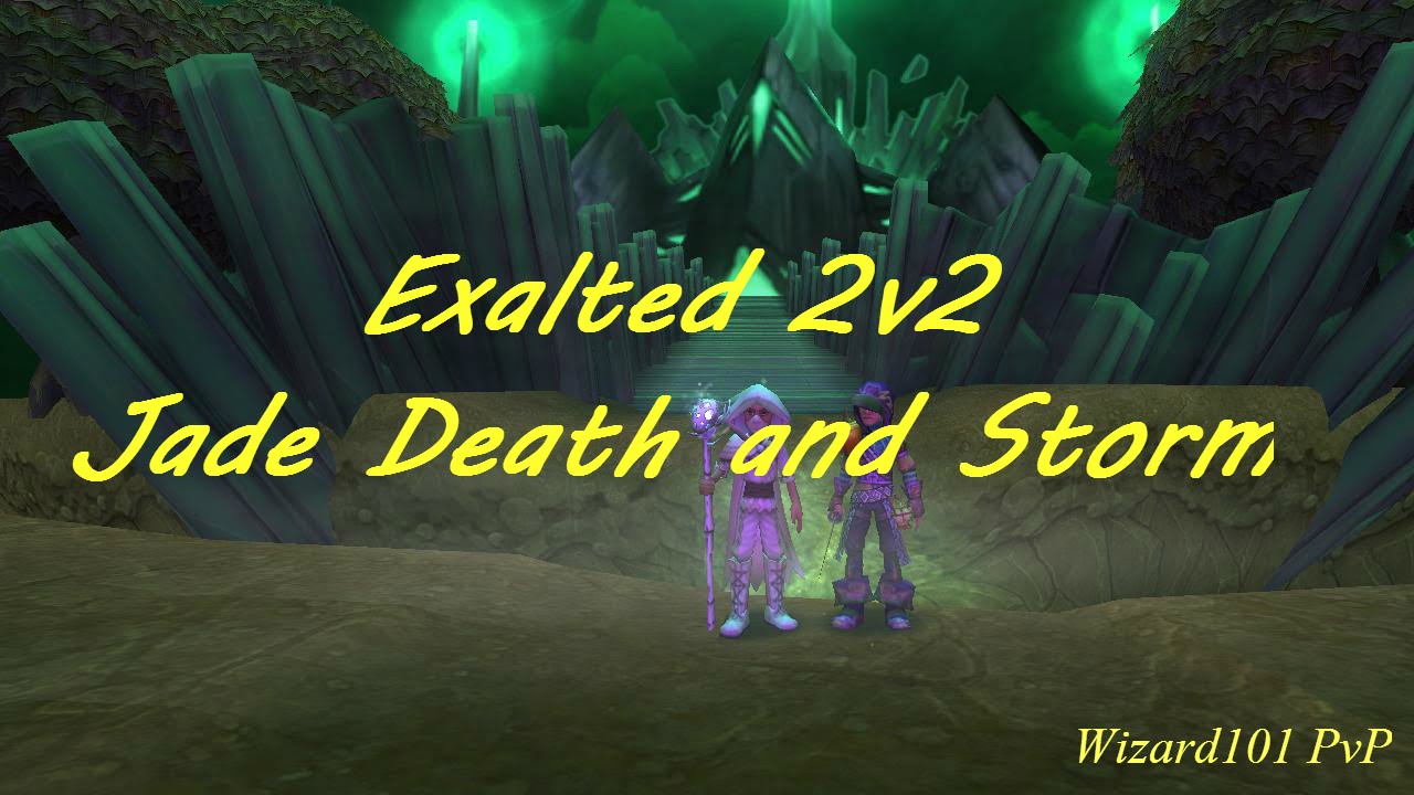Wizard101 Exalted 2v2 Jade Death and Storm | PvP #1
