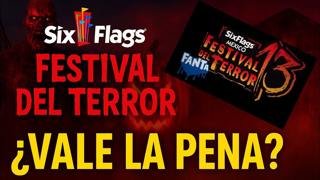¿Vale la pena el Festival del Terror en Six Flags 2025? 🎃👻