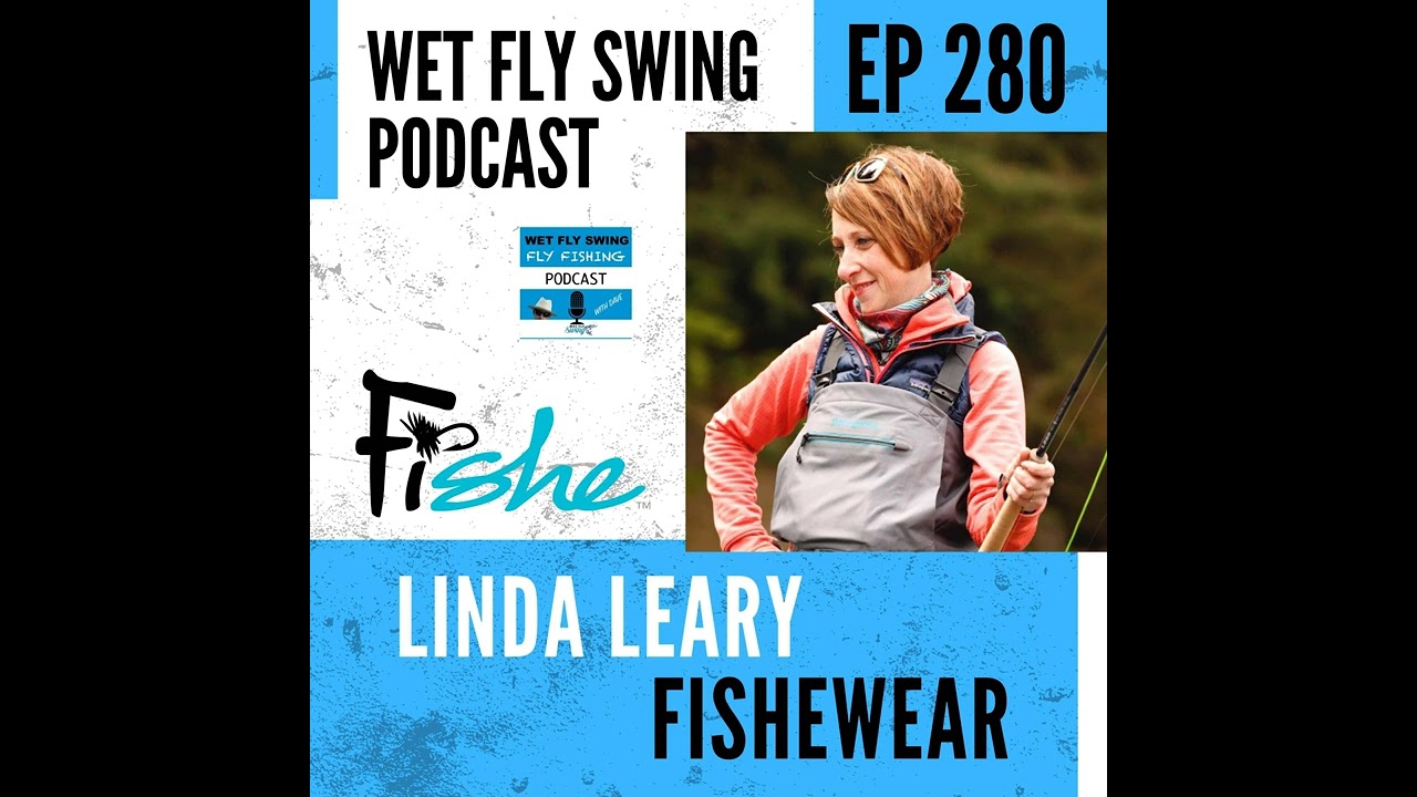 WFS 280 - FisheWear with Linda Leary - Women's Fly Fishing Apparel