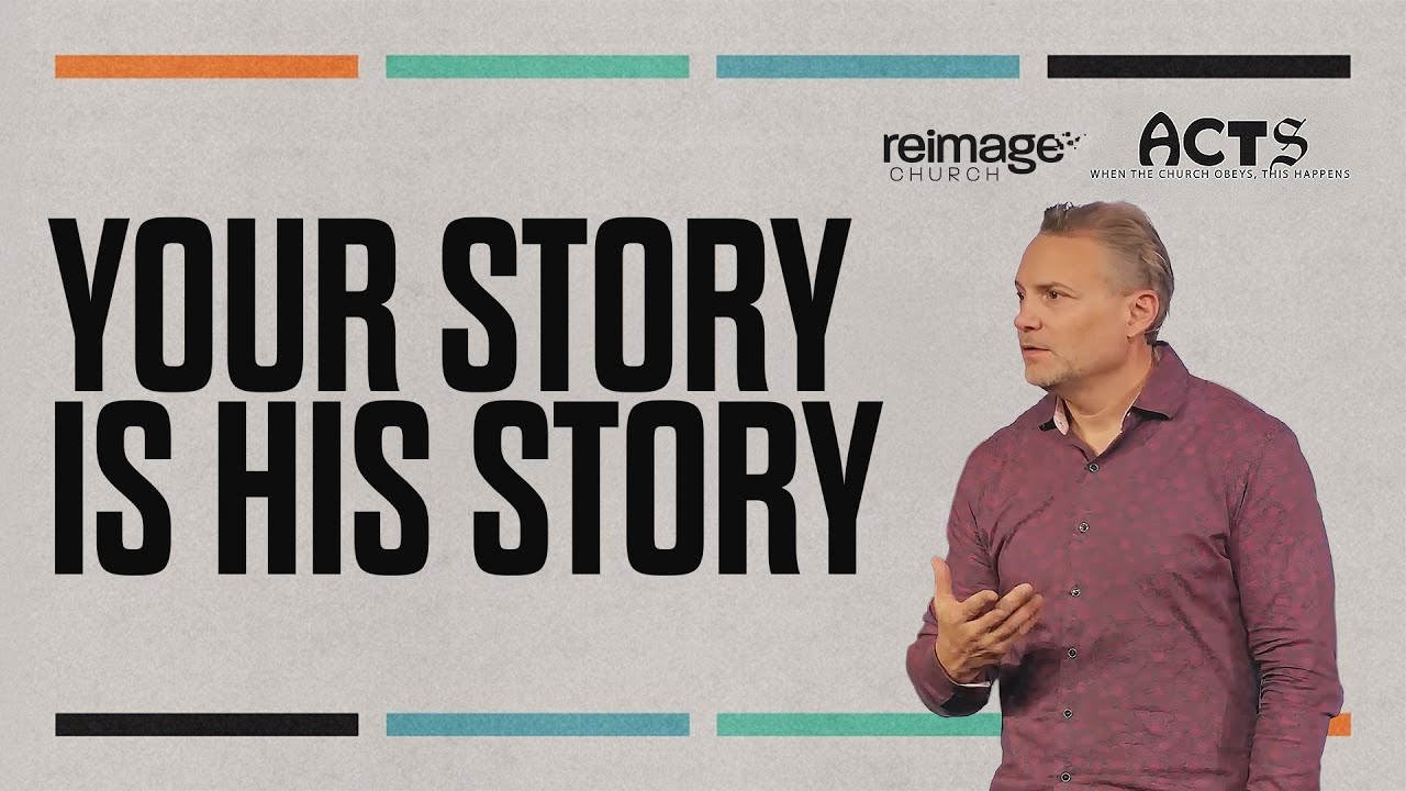 Your Story Is His Story | Reimage Church | 11.9.25 | 