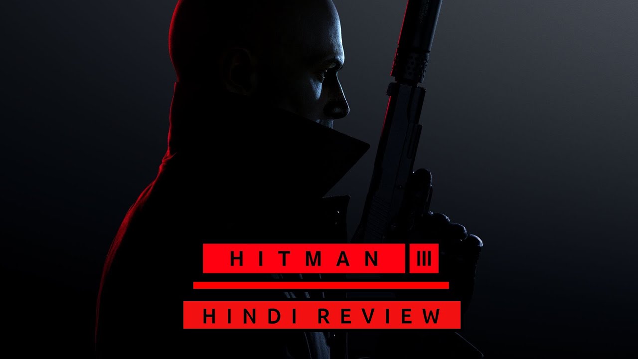 HITMAN 3 Hindi Review & Info | By Streets of Games