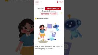 10 TOPIC WRITE ESSAY DỄ XUẤT HIỆN TRONG THÁNG 5/2026 | PTE LIFE