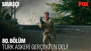 Türk Askeri Gerçekten Deli... Savaşçı 80. Bölüm