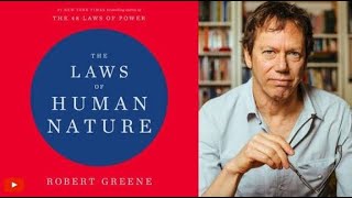 18 Laws of Human Nature / Mastering the Human Mind :Robert Greene's