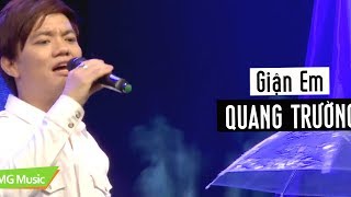 Giận Em | QUANG TRƯỜNG | MUSIC VIDEO OFFICIAL