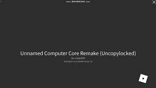 Why I Ban For Unnamed Computer Core Uncopylocked Youtube - roblox 1670s computer core uncopylocked